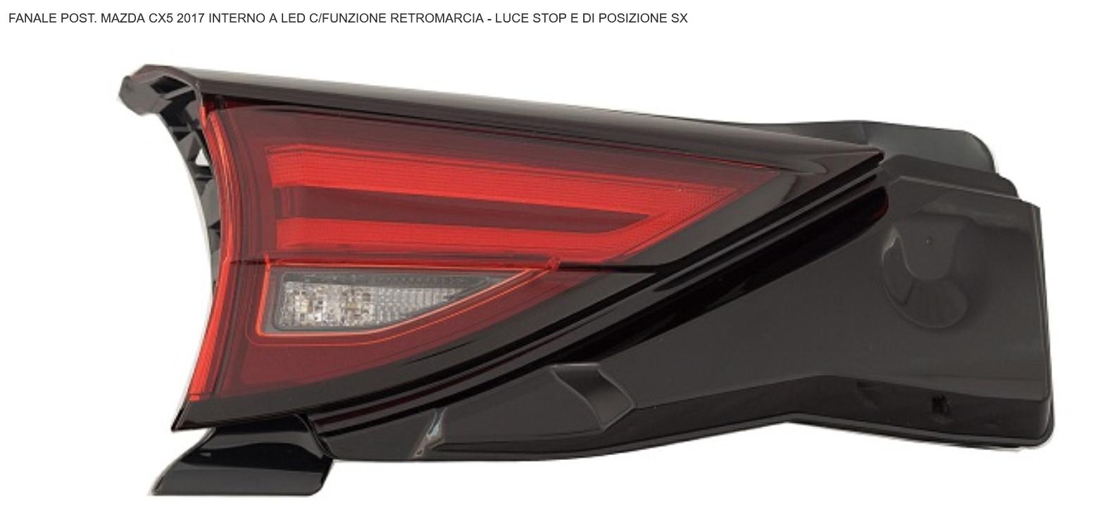 Articolo MS22P - FANALE P/SX INT A LED MAZDA CX5 01/17> C/ FUNZ RETROMARCIA