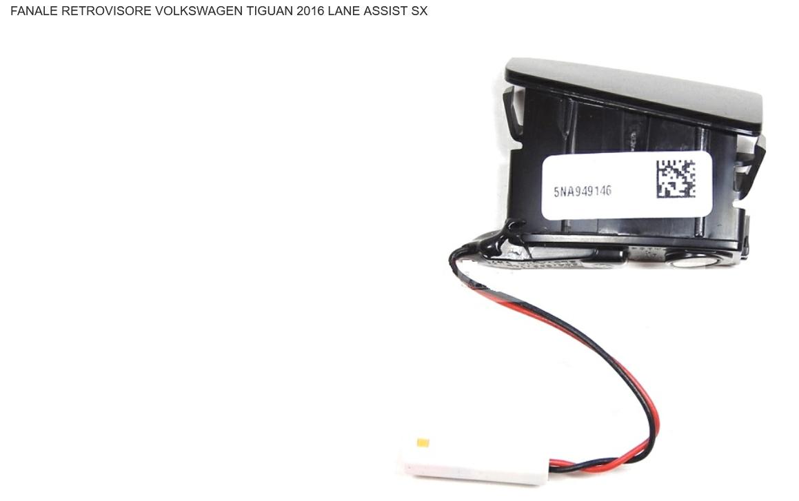 Articolo QB8ZX - FANALE RETROVISORE SX VOLKSWAGEN TIGUAN  01/16> LANE ASSIST