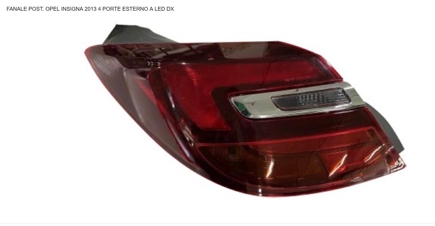 Articolo TSZN8 - FANALE P/DX EST OPEL INSIGNIA 11/13> 4P